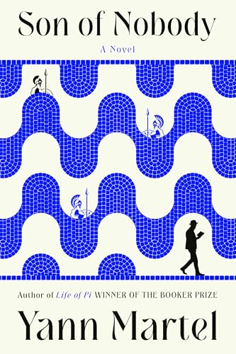 Yann Martel's 'Son of Nobody': A Myth for Our Fractured Age?